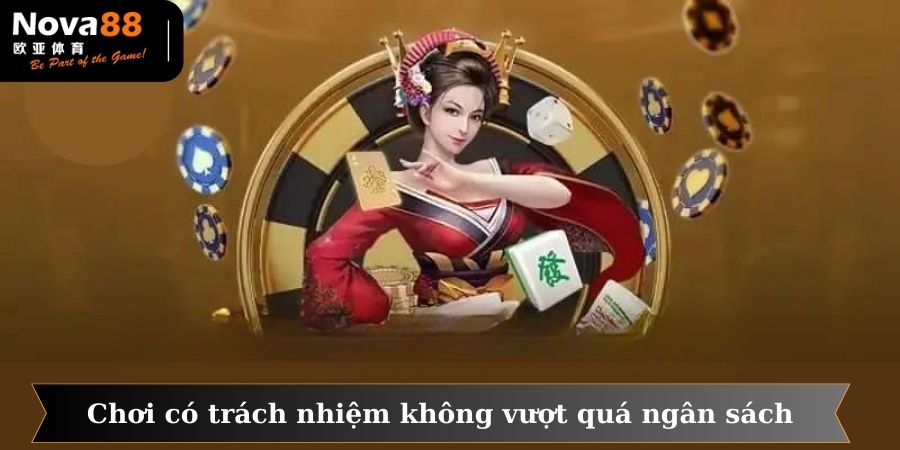 Chơi có trách nhiệm không được vượt quá ngân sách vốn