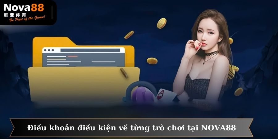 Điều khoản điều kiện về từng trò chơi tại NOVA88