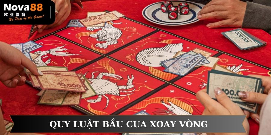 Giới thiệu quy luật bầu cua xoay vòng