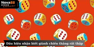 Dấu hiệu nhận biết khả năng giành được chiến thắng rất thấp